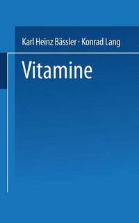 Cover image for Vitamine: Eine Einfuhrung Fur Studierende Der Medizin, Biologie, Chemie, Pharmazie Und Ernahrungswissenschaft