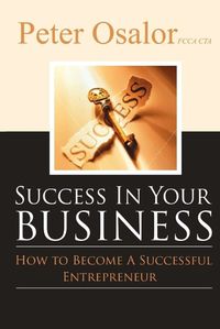 Cover image for Success in Your Business: How to Become a Successful Entrepreneur