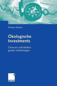 Cover image for OEkologische Investments: Chancen Und Risiken Gruner Geldanlagen