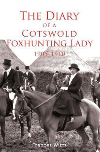 Cover image for The Diary of a Cotswold Foxhunting Lady 1905-1910