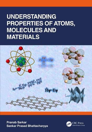 Cover image for Understanding Properties of Atoms, Molecules and Materials