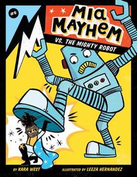 Cover image for MIA Mayhem vs. the Mighty Robot: #6