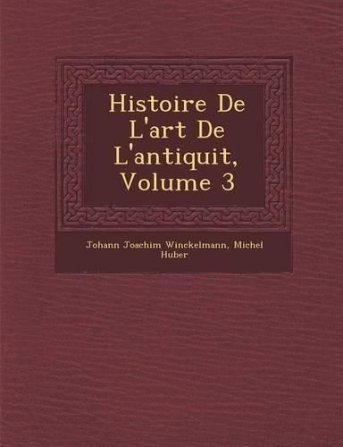 Cover image for Histoire de L'Art de L'Antiquit, Volume 3