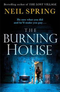 Cover image for The Burning House: A Gripping And Terrifying Thriller, Based on a True Story!