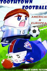 Cover image for Toothtown Football: American & European