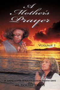 Cover image for A Mother's Prayer: Volume I