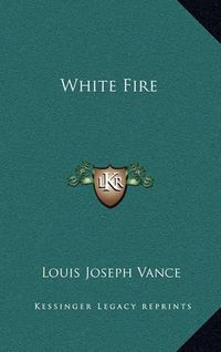 Cover image for White Fire