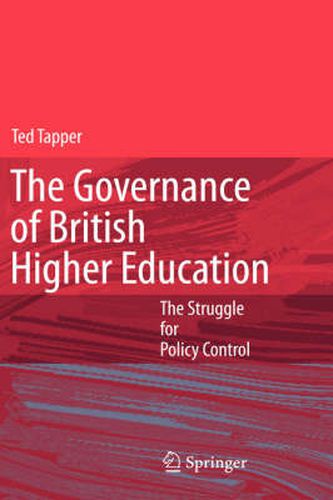 Cover image for The Governance of British Higher Education: The Struggle for Policy Control