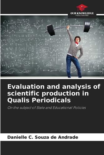 Cover image for Evaluation and analysis of scientific production in Qualis Periodicals