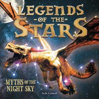 Cover image for Legends of the Stars: Myths of the night sky