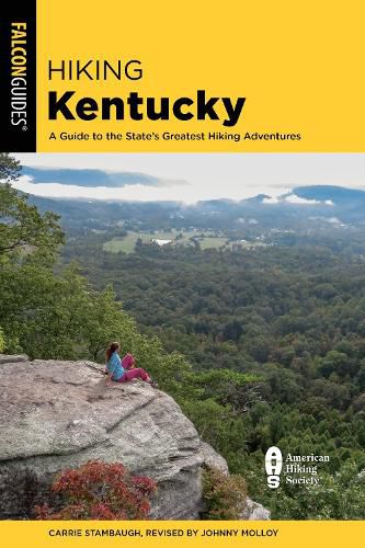 Cover image for Hiking Kentucky: A Guide to the State's Greatest Hiking Adventures