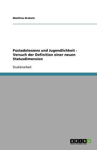 Cover image for Postadoleszenz Und Jugendlichkeit - Versuch Der Definition Einer Neuen Statusdimension