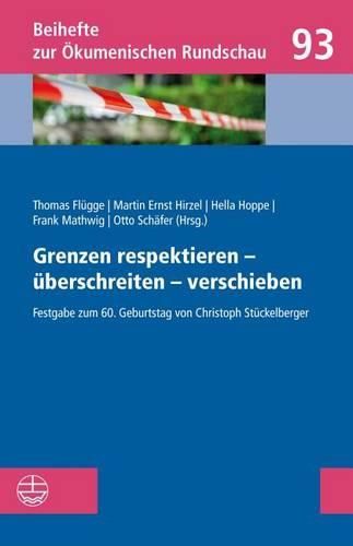 Cover image for Grenzen Respektieren - Uberschreiten - Verschieben: Festgabe Zum 60. Geburtstag Von Christoph Stuckelberger