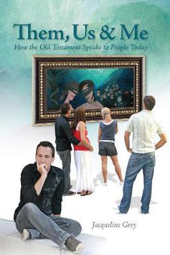 Cover image for Them, Us, and Me: How the Old Testament Speaks to People Today