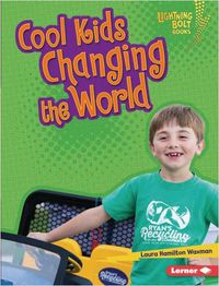 Cover image for Cool Kids Changing the World
