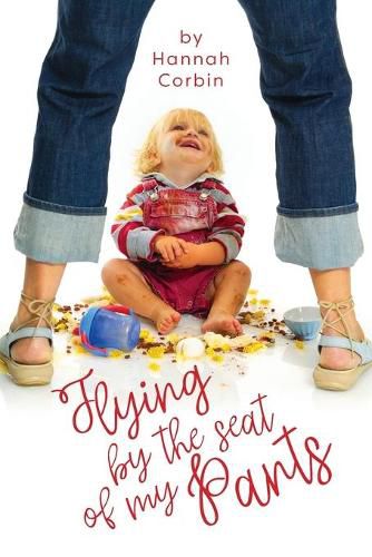 Cover image for Flying by the Seat of My Pants