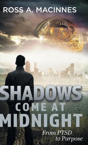 Cover image for Shadows Come At Midnight: From PTSD to Purpose