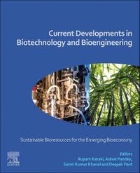 Cover image for Current Developments in Biotechnology and Bioengineering: Sustainable Bioresources for the Emerging Bioeconomy