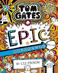 Cover image for Tom Gates 13: Tom Gates: Epic Adventure (kind of)