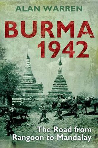 Cover image for Burma 1942: The Road from Rangoon to Mandalay