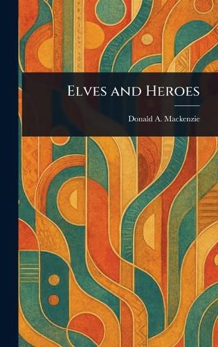 Cover image for Elves and Heroes