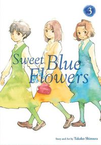 Cover image for Sweet Blue Flowers, Vol. 3