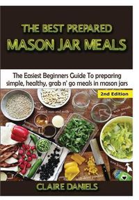 Cover image for The Best Prepared Mason Jar Meals