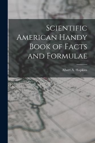 Cover image for Scientific American Handy Book of Facts and Formulae