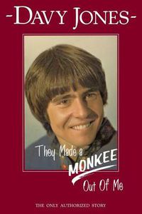 Cover image for They Made a Monkee out of Me