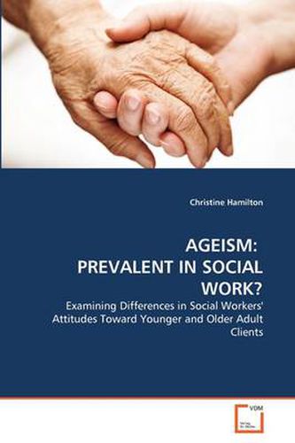 Cover image for Ageism: Prevalent in Social Work?