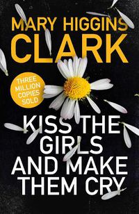 Cover image for Kiss the Girls and Make Them Cry