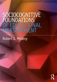 Cover image for Sociocognitive Foundations of Educational Measurement