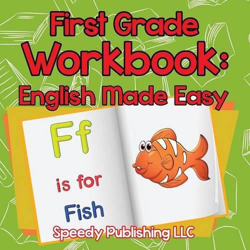 First Grade Workbook: English Made Easy