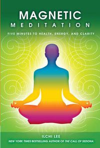 Cover image for Magnetic Meditation: 5 Minutes to Health, Energy, and Clarity