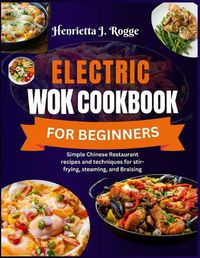 Cover image for Electric Wok Cookbook For Beginners