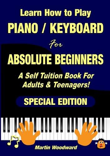 Learn How to Play Piano / Keyboard For Absolute Beginners