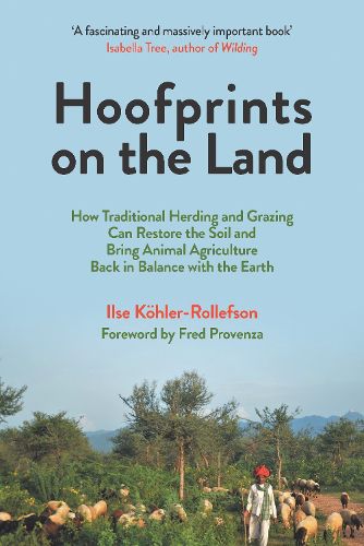 Cover image for Hoofprints on the Land: How Traditional Herding and Grazing Practices Can Restore the Land and Bring Animal Agriculture Back in Balance with the Earth