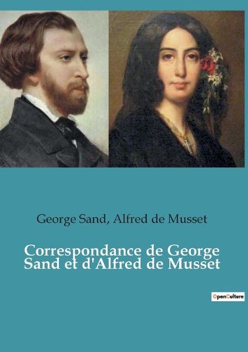 Cover image for Correspondance de George Sand et d'Alfred de Musset
