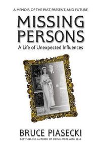 Cover image for Missing Persons: A Life of Unexpected Influences