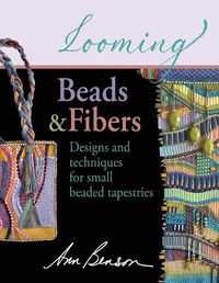 Cover image for Looming Beads and Fibers