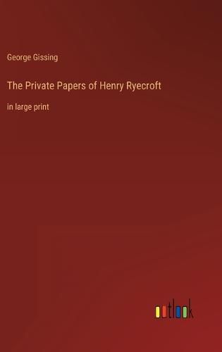 The Private Papers of Henry Ryecroft