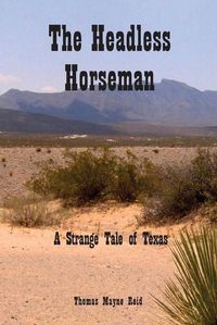 Cover image for The Headless Horseman: A Strange Tale of Texas