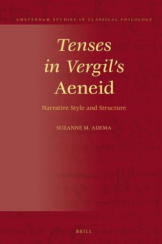 Cover image for Tenses in Vergil's Aeneid: Narrative Style and Structure