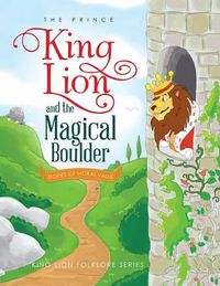 Cover image for King Lion and the Magical Boulder