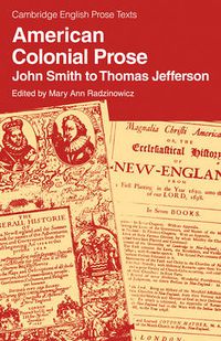 Cover image for American Colonial Prose: John Smith to Thomas Jefferson