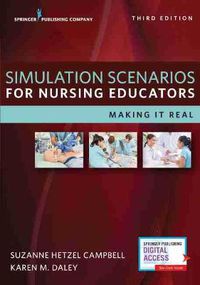 Cover image for Simulation Scenarios for Nursing Educators: Making it Real