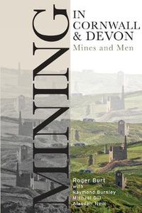 Cover image for Mining in Cornwall and Devon: Mines and Men