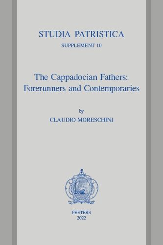 Cover image for The Cappadocian Fathers: Forerunners and Contemporaries