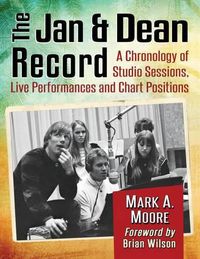 Cover image for The Jan & Dean Record: A Chronology of Studio Sessions, Live Performances and Chart Positions