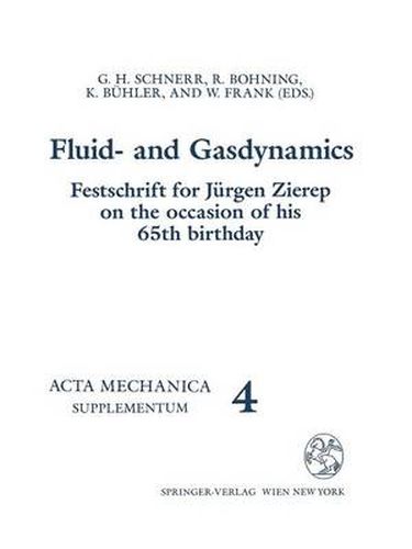 Fluid- and Gasdynamics: Festschrift for Jurgen Zierep on the Occasion of his 65th Birthday